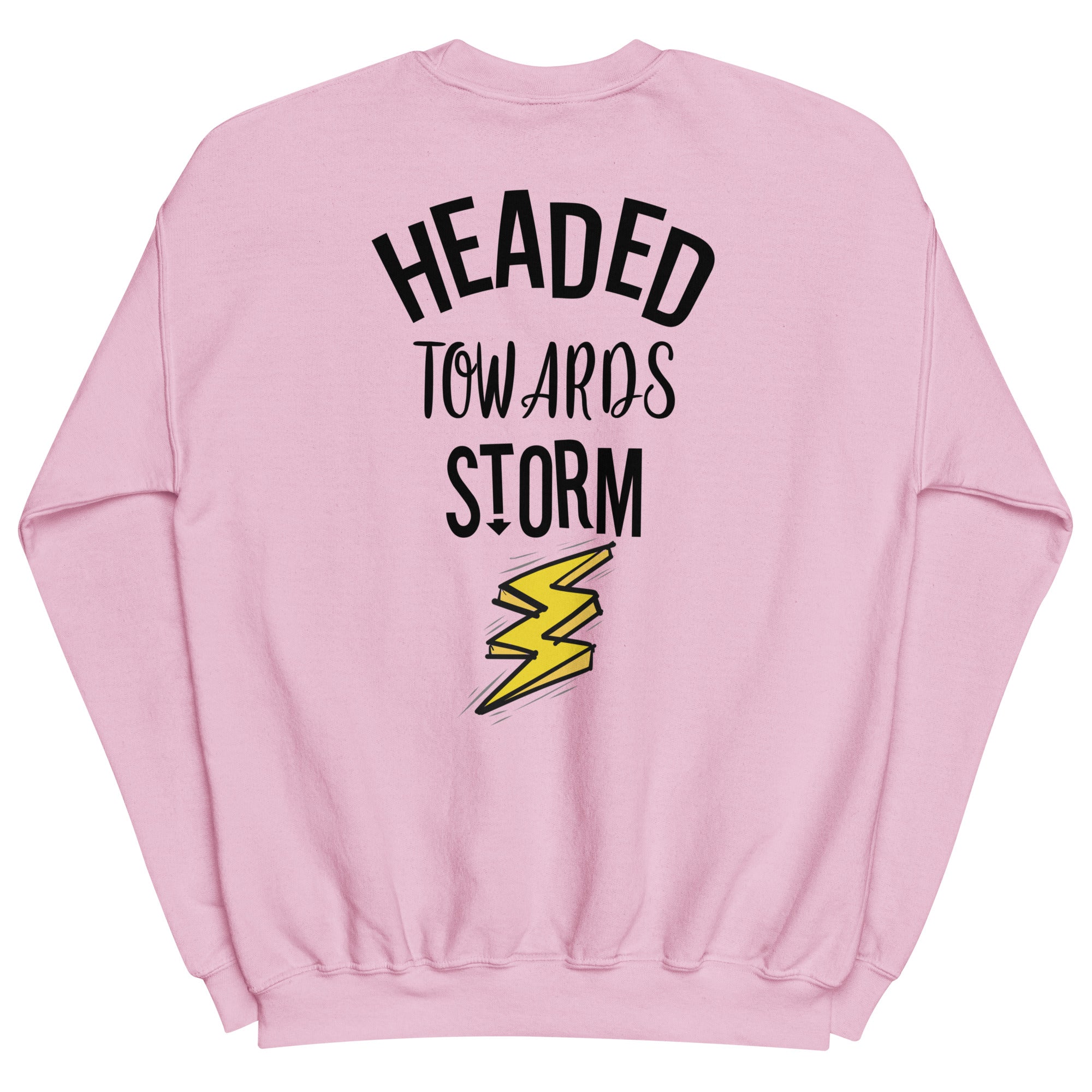 Preppy Motivational Quote Headed Towards Storm Crewneck Sweatshirt