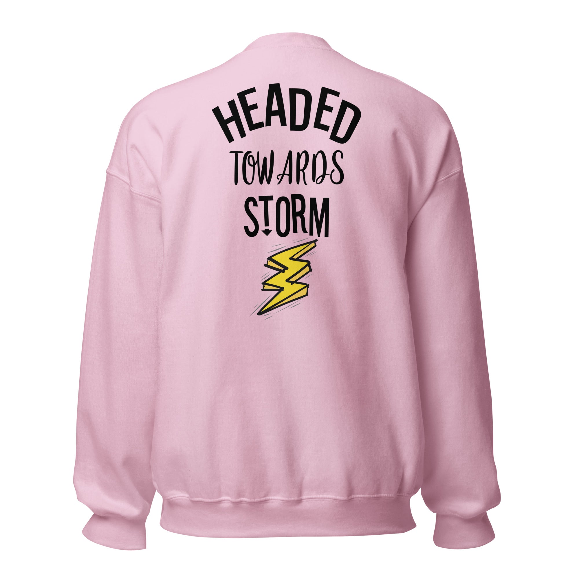 Preppy Motivational Quote Headed Towards Storm Crewneck Sweatshirt