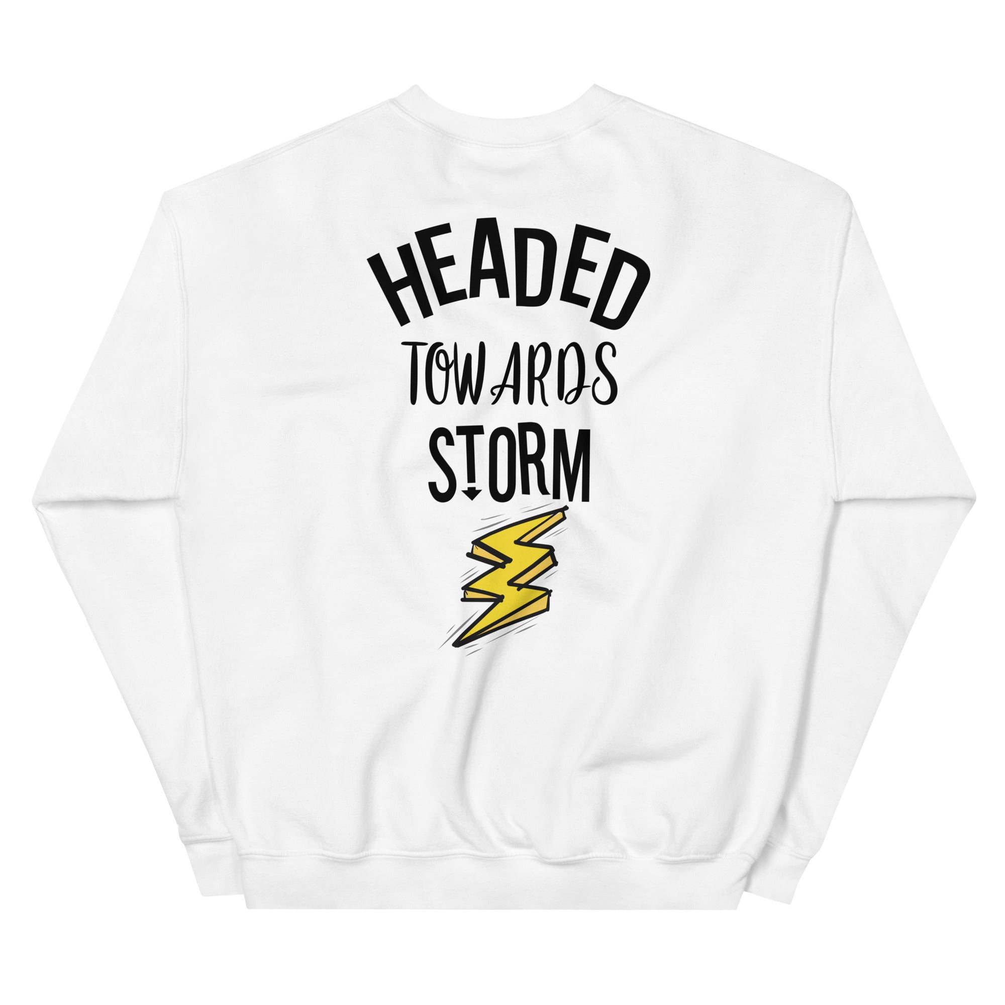 Preppy Motivational Quote Headed Towards Storm Crewneck Sweatshirt