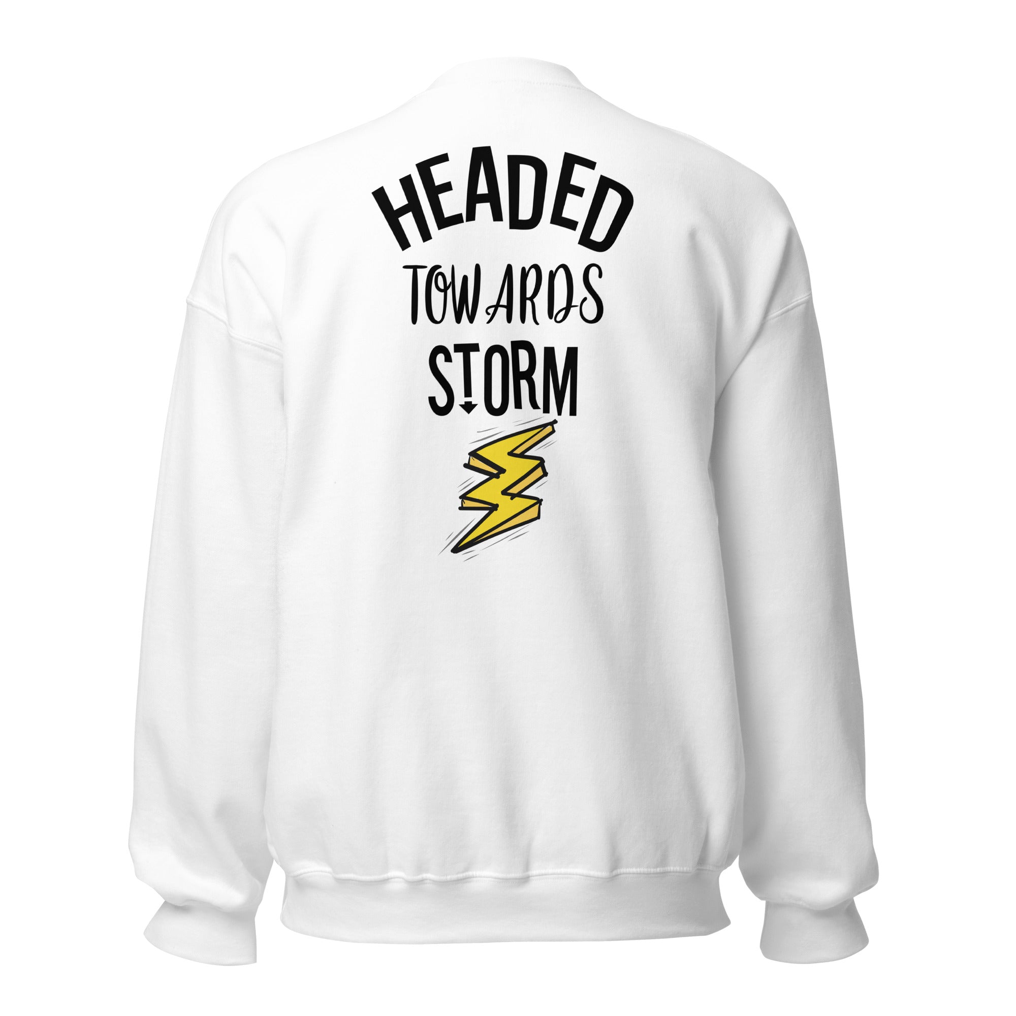 Preppy Motivational Quote Headed Towards Storm Crewneck Sweatshirt