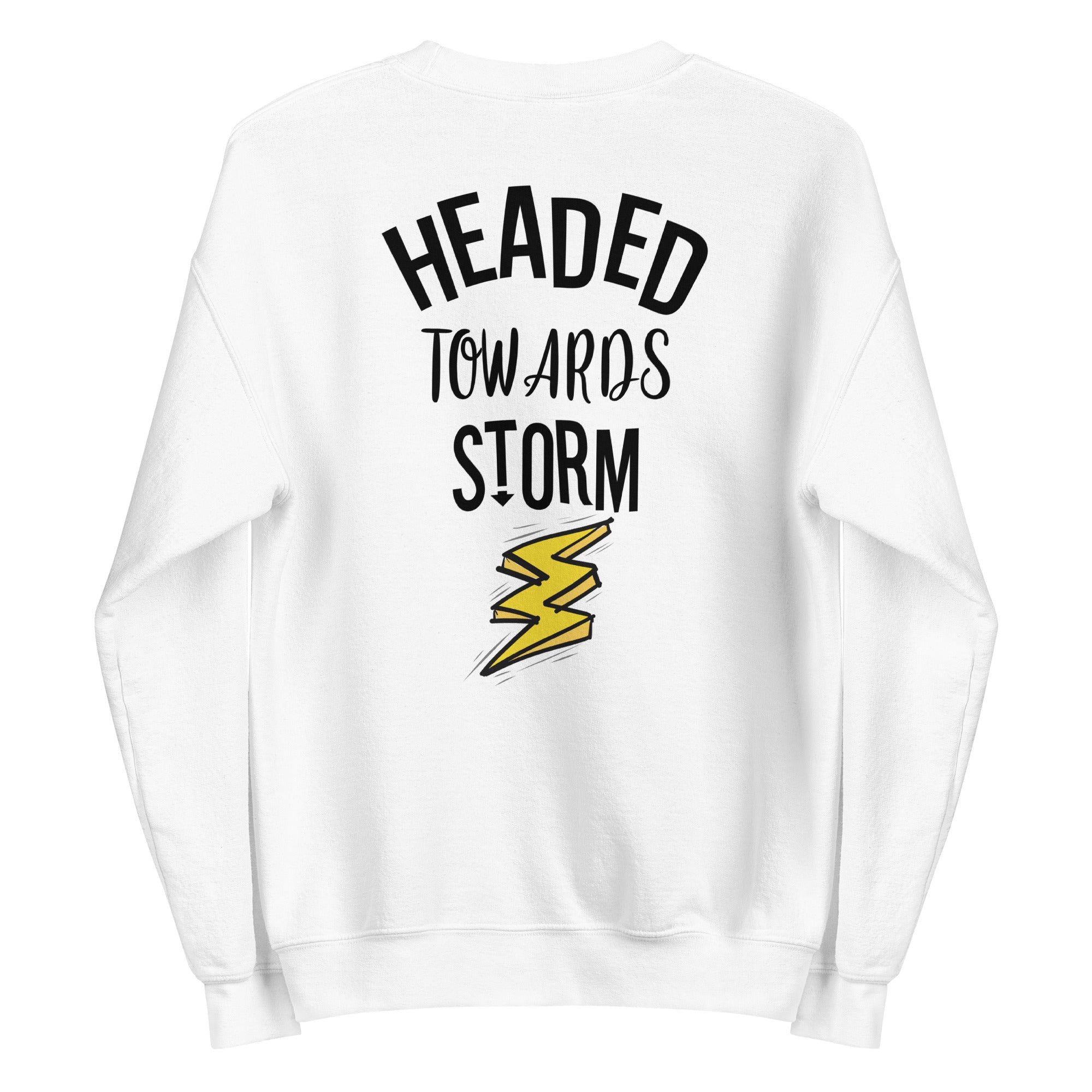 Preppy Motivational Quote Headed Towards Storm Crewneck Sweatshirt